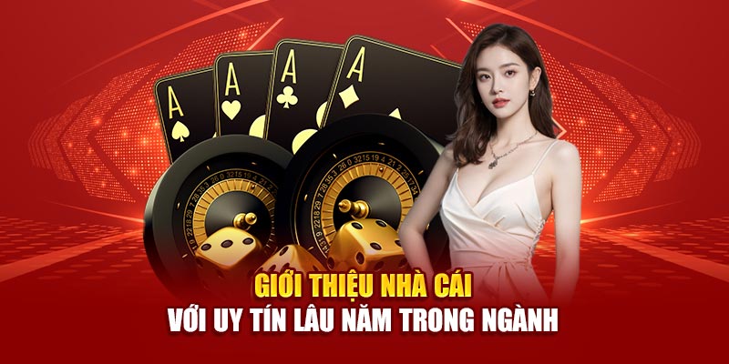 Giới thiệu nhà cái với uy tín lâu năm trong ngành