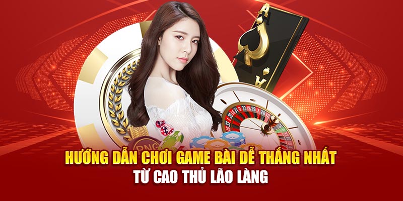 huong-dan-choi-game-bai-de-thang-nhat-tu-cao-thu-lao-lang
