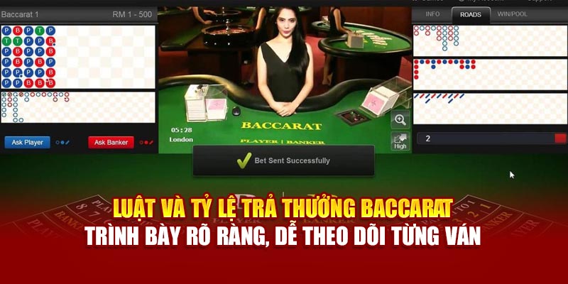 Luật và tỷ lệ trả thưởng Baccarat trình bày rõ ràng, dễ theo dõi từng ván
