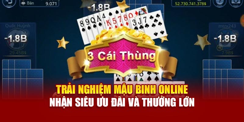 trai-nghiem-mau-binh-online-nhan-sieu-uu-dai-va-thuong-lon